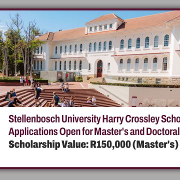 Stellenbosch Harry Crossley Scholarship 2027: Applications Open for Master's and Doctoral Students