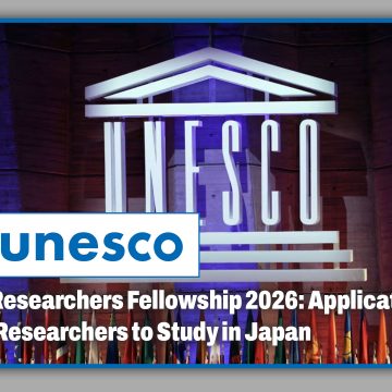 UNESCO Researchers Fellowship 2026: Applications Open for Young Researchers to Study in Japan