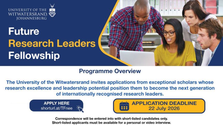 Wits Future Research Leaders Fellowship Programme 2026: University of the Witwatersrand Invites Applications