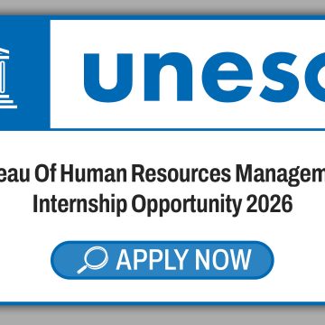 UNESCO Bureau Of Human Resources Management Internship 2026: Applications Open