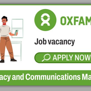 Oxfam Advocacy and Communications Manager 2026: Apply for Regional Advocacy Leadership Role