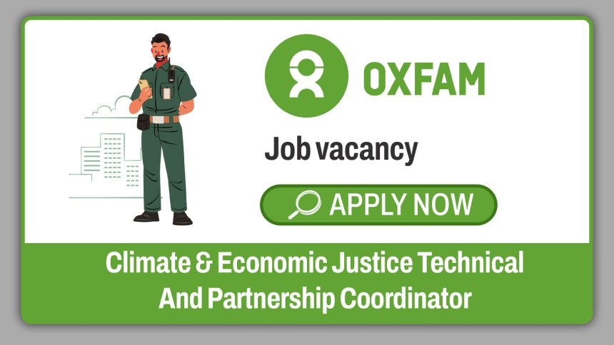 Oxfam Climate and Economic Justice Technical and Partnership Coordinator 2026: Programme Coordination Role in Harare, Zimbabwe Oxfam Climate and Economic Justice Technical and Partnership Coordinator 2026: Programme Coordination Role in Harare, Zimbabwe