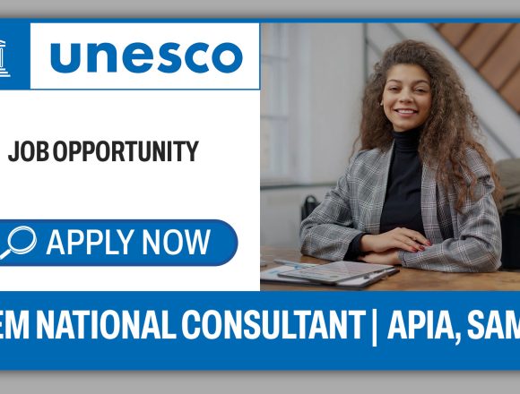 STEM National Consultant Job opportunity at UNESCO Samoa (Consultancy) STEM National Consultant Job opportunity at UNESCO Samoa (Consultancy)