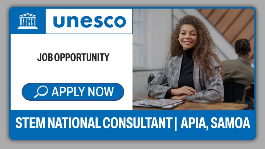 STEM National Consultant Job opportunity at UNESCO Samoa (Consultancy)